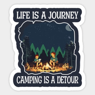 Life is a journey, Camping is a Detour Sticker